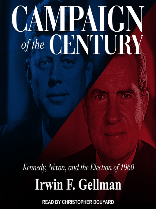 Title details for Campaign of the Century by Irwin F. Gellman - Available